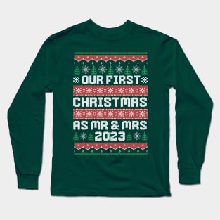 Our First Christmas as Mr & Mrs Ugly Sweater 2023 Long Sleeve T-Shirt